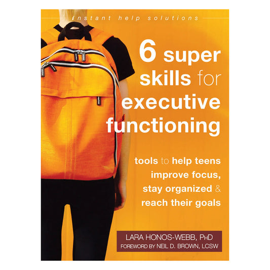Six Super Skills for Executive Functioning (eBook)