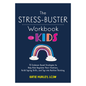 The Stress-Buster Workbook for Kids