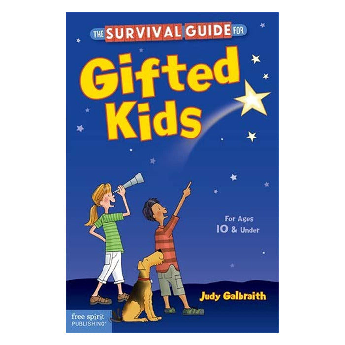 The Survival Guide for Gifted Kids: For Ages 10 and Under