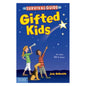 The Survival Guide for Gifted Kids: For Ages 10 and Under