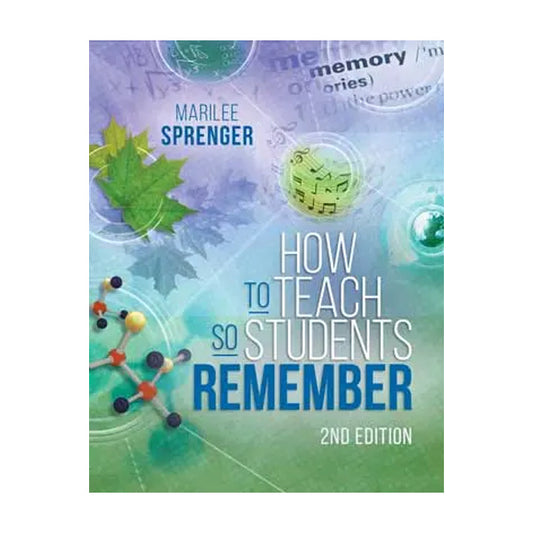 How to Teach So Students Remember, 2nd Edition