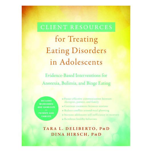 Client Resources for Treating Eating Disorders in Adolescents (eBook)