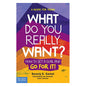 What Do You Really Want? How to Set a Goal and Go for It!