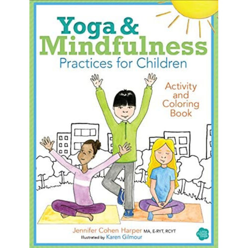 Yoga & Mindfulness Practices for Children Activity and Colouring Book